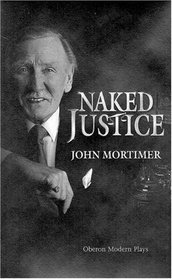 Naked Justice (Oberon Modern Plays)