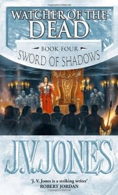 Watcher of the Dead. J.V. Jones (Sword of Shadows 4)