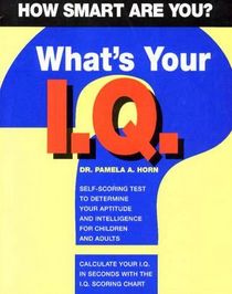 What's your I.Q.?: How smart are you?