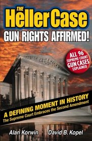 The Heller Case: Gun Rights Affirmed