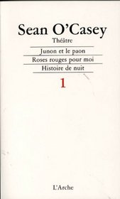 Thtre, tome 1 : Junon et le Paon - Roses rouges pour moi - Histoire de nuit
