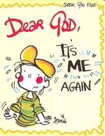 Dear God, It's Me Again!