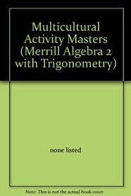 Multicultural Activity Masters (Merrill Algebra 2 with Trigonometry)