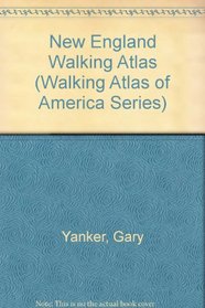 New England Walking Atlas (Walking Atlas of America Series)