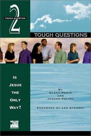 Is Jesus the Only Way? (Tough Questions)