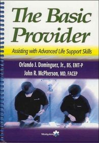 The Basic Provider -- Assisting with Advanced Life Support Skills
