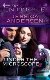 Under the Microscope (Harlequin Intrigue, No 964)
