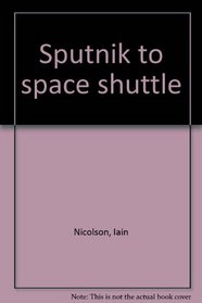 Sputnik to space shuttle