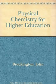 Physical Chemistry for Higher Education