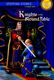 Knights of the Round Table (Stepping Stones Chapter Book)