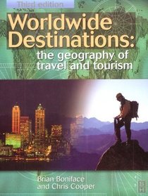Worldwide Destinations: Geography of Travel and Tourism