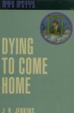 Dying to come home (Margo mysteries)