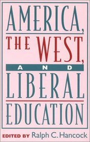 America, the West, and Liberal Education