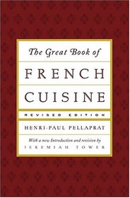 The Great Book of French Cuisine: Revised Edition