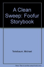A Clean Sweep: Foofur Storybook