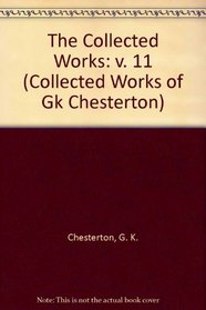 The Collected Works of G.K. Chesterton: Plays and Chesterton on Shaw (Collected Works of Gk Chesterton)