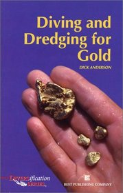 Diving and Dredging for Gold (Diversification Series)