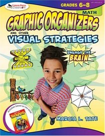 Engage the Brain: Graphic Organizers and Other Visual Strategies, Math, Grades 68 (Engage the Brain)
