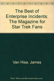 The Best of Enterprise Incidents: The Magazine for Star Trek Fans