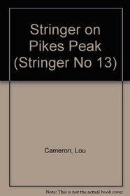 Stringer on Pikes Peak (Stringer No 13)