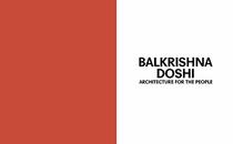 Balkrishna Doshi: Architecture for the People
