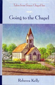 Going to the Chapel (Tales from Grace Chapel Inn, No 2)