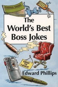 The World's Best Boss Jokes (World's best jokes)