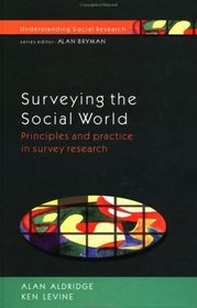 Surveying the Social World: Principles and Practice in Survey Research (Understanding Social Research)