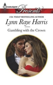 Gambling with the Crown (Heirs to the Throne of Kyr, Bk 1) (Harlequin Presents, No 3235)