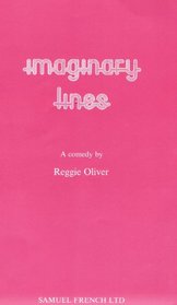 Imaginary Lines: A Comedy (Acting Edition)