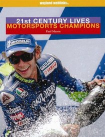 Motor Sports Champions (21st Century Lives)