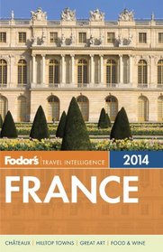 Fodor's France 2014 (Full-color Travel Guide)