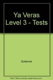Ya Veras Level 3 - Tests
