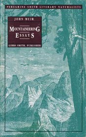 Mountaineering Essays (Peregrine Smith Literary Naturalists)