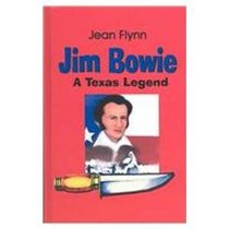 Jim Bowie: A Texas Legend (Stories for Young Americans Series)