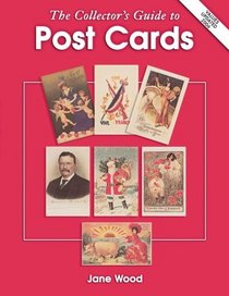 The Collector's Guide to Post Cards