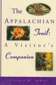 The Appalachian Trail: A Visitor's Companion (Official Guides to the Appalachian Trail)