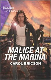 Malice at the Marina (Lost Girls, Bk 4) (Harlequin Intrigue, No 2122)