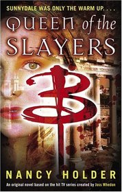 Queen of the Slayers (Buffy the Vampire Slayer)