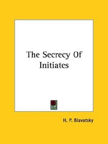 The Secrecy Of Initiates