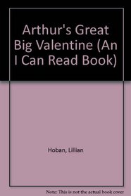 Arthur's Great Big Valentine (An I Can Read Book)