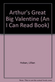 Arthur's Great Big Valentine (An I Can Read Book)