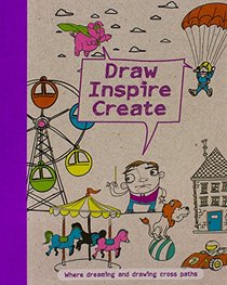 Draw Inspire Create (Drawing Books)