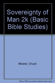 The Sovereignty of Man (Basic Bible Studies)