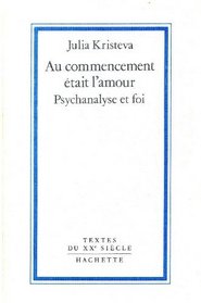 Au commencement etait l'amour: Psychanalyse et foi (Textes du XXe siecle) (French Edition)
