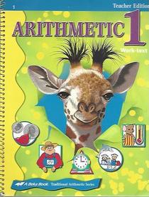 Arithmetic 1, Work-Text (Teacher Edition)