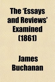 The 'Essays and Reviews' Examined (1861)
