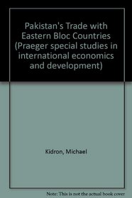 Pakistan's Trade with Eastern Bloc Countries (Praeger special studies in international economics and development)