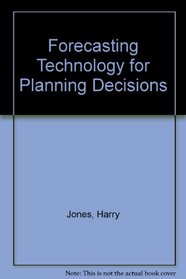 Forecasting Technology for Planning Decisions
