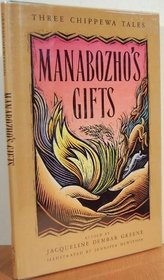Manabozho's Gifts: Three Chippewa Tales